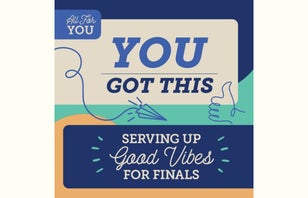 All For You. You got this. Serving up good vibes for finals.