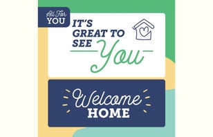 All For You. It's great to see you. Welcome Home.